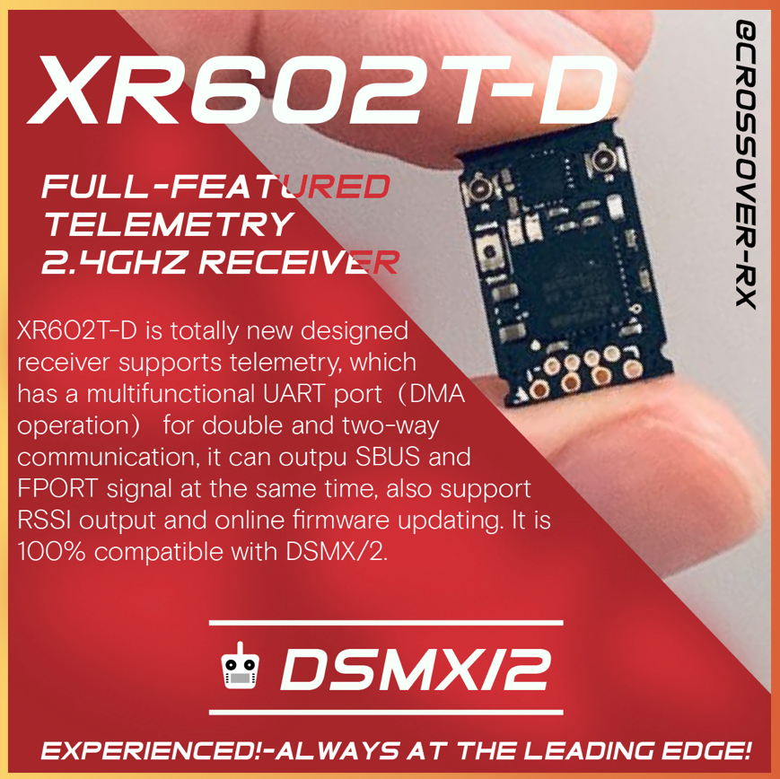 CROSSOVER RX XR602T-D(DSMX/2 SPEKTRUM) SBUS/FPORT/RSSI/Full-RFPower/TELEM/D-ANT MicroFPVRX